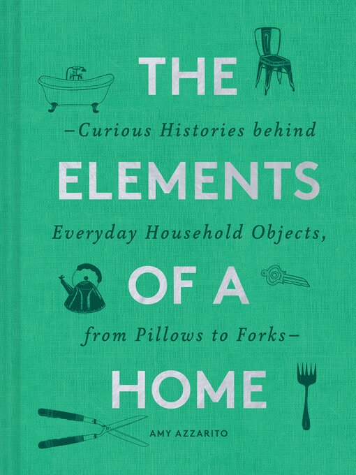 Title details for The Elements of a Home by Amy Azzarito - Wait list